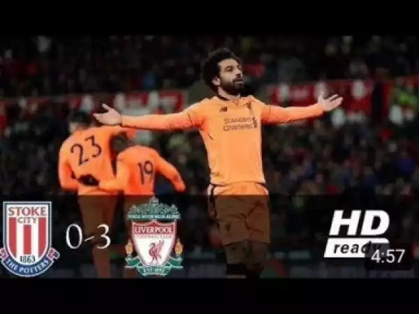 Video: Stoke City vs Liverpool 0-3 Extended Highlights HD 2017
